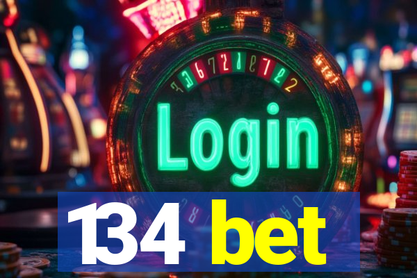 134 bet